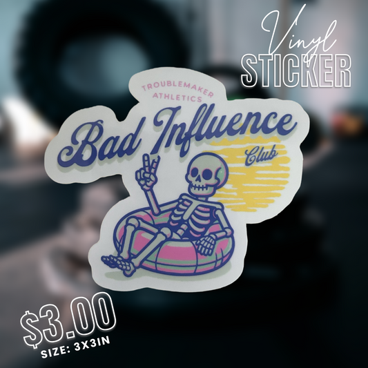 Bad Influence Club Sticker